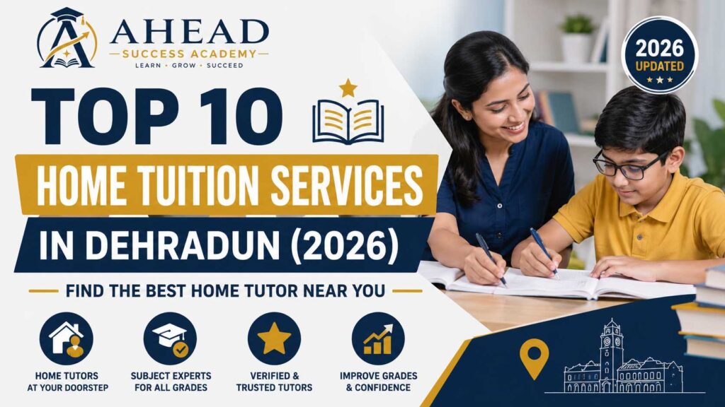 Top 10 Home Tuition Services in Dehradun (2026)